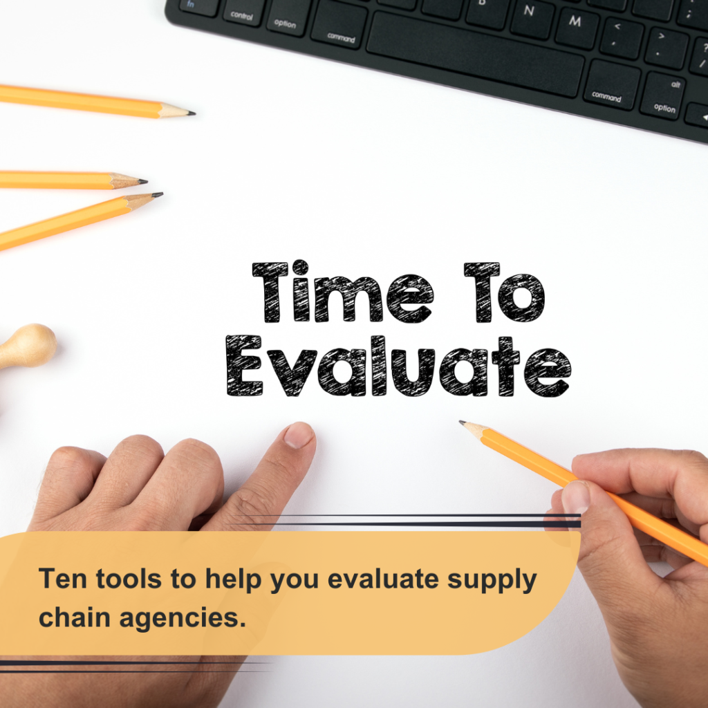 Ten tools to help you evaluate supply chain agencies.