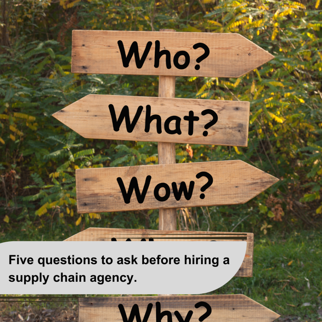 Five Questions to Ask Before Hiring a Supply Chain Agency