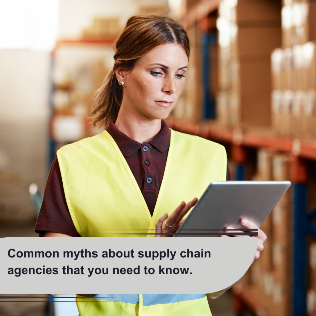 Common myths about supply chain agencies that you need to know.