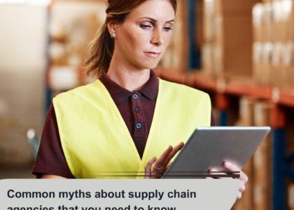 Common myths about supply chain agencies that you need to know.