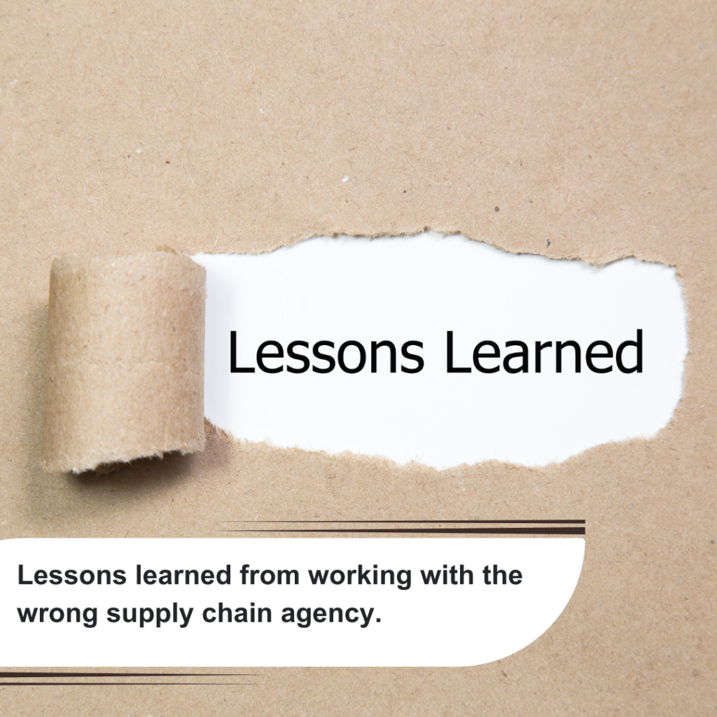 Lessons learned from working with the wrong supply chain agency.