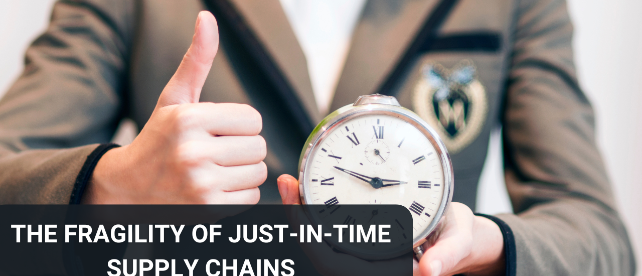 The Fragility of Just-in-Time Supply Chains