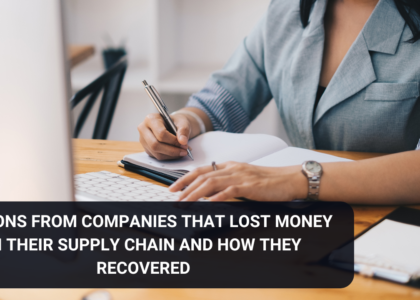 Lessons from companies that lost money in their supply chain and how they recovered.