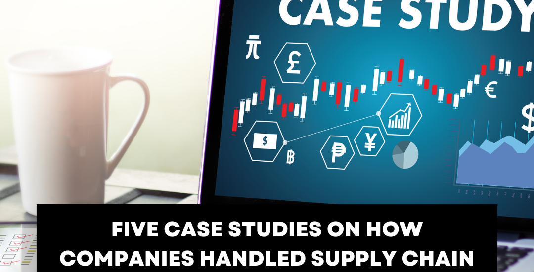 Five case studies on how companies handled supply chain disruptions from natural events.